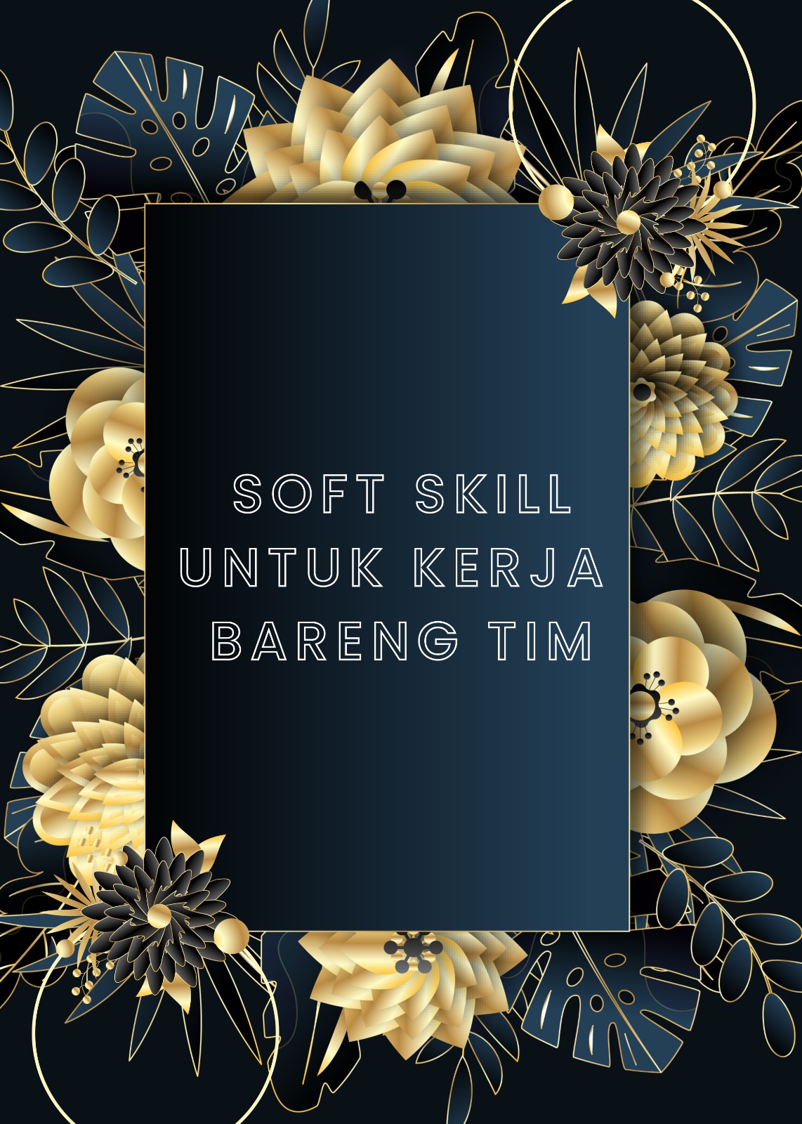 Soft Skill untuk Kerja Bareng Tim : Fondasi Kolaborasi Efektif di Dunia Kerja